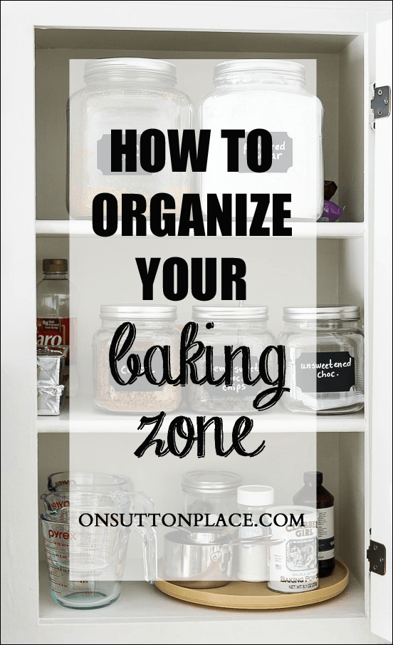 How To Quickly Organize Baking Supplies - The Organized Mama